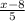 \frac{x-8}{5}