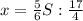 x=\frac{5}{6}S:\frac{17}{4}