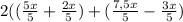 2(( \frac{5x}{5} + \frac{2x}{5} ) + ( \frac{7,5x}{5} - \frac{3x}{5} )