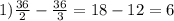 1) \frac{36}{2} - \frac{36}{3} = 18 - 12 = 6