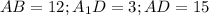 AB=12; A_1D=3; AD=15