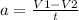 a=\frac{V1-V2}{t}