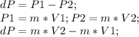 dP=P1-P2;\\&#10;P1=m*V1; P2=m*V2;\\&#10;dP=m*V2-m*V1;\\&#10;