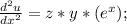 \frac{d^2u}{dx^2}=z*y*(e^x);