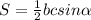 S= \frac{1}{2} bc sin \alpha