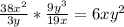 \frac{38 x^{2}}{3y} * \frac{9 y^{3} }{19 x } = 6x y^{2}