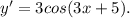 y'=3cos(3x+5).