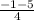 \frac{-1-5}{4}