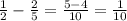 \frac{1}{2} - \frac{2}{5} = \frac{5-4}{10} = \frac{1}{10}