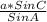 \frac{a*SinC}{SinA}