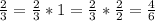 \frac{2}{3}= \frac{2}{3}*1= \frac{2}{3}* \frac{2}{2}= \frac{4}{6}