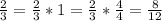 \frac{2}{3}= \frac{2}{3}*1= \frac{2}{3}* \frac{4}{4}= \frac{8}{12}