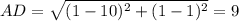 AD= \sqrt{ (1-10)^{2} + (1-1)^{2} } =9