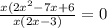 \frac{x(2 x^{2} -7x+6}{x(2x-3)} =0