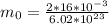 m_{0} = \frac{2*16*10^{-3}}{6.02*10^{23}}