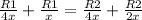 \frac{R1}{4x}+ \frac{R1}{x}= \frac{R2}{4x}+ \frac{R2}{2x}