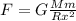 F=G \frac{Mm}{R x^{2} }