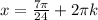 x= \frac{7 \pi }{24} +2 \pi k