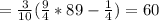 = \frac{3}{10}( \frac{9}{4}*89- \frac{1}{4})=60