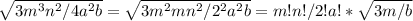 \sqrt{3m^3n^2/4a^2b}= \sqrt{3m^2mn^2/2^2a^2b}=m!n!/2!a!* \sqrt{3m/b}