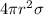 4\pi r^2\sigma