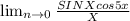 \lim_{n \to 0} \frac{SINXcos5x}{X}