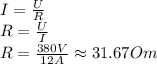 I= \frac{U}{R} &#10;\\\&#10;R= \frac{U}{I} &#10;\\\&#10;R= \frac{380V}{12A}\approx31.67Om