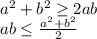 a^2+b^2 \geq 2ab\\&#10;ab \leq \frac{a^2+b^2}{2}