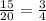 \frac{15}{20}= \frac{3}{4}