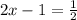 2x-1= \frac{1}{2}