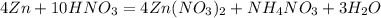 4Zn + 10HNO_{3}=4Zn(NO_{3})_{2} +NH_{4}NO_{3}+3H_{2}O