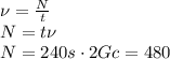 \nu= \frac{N}{t} &#10;\\\&#10;N=t\nu&#10;\\\&#10;N=240s\cdot2Gc=480