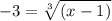 -3= \sqrt[3]{(x-1)}