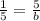 \frac{1}{5}= \frac{5}{b}