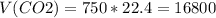 V(CO2) = 750* 22.4 = 16800 &#10;&#10;