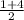 \frac{1+4}{2}