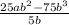 \frac{25ab^2-75b^3}{5b}