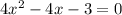 4 x^{2} -4x -3=0