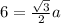 6= \frac{ \sqrt{3} }{2}a