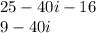 25 - 40i - 16 \\ 9 - 40i \\