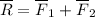 \overline R= \overline F_{1}+\overline F_{2}