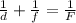 \frac{1}{d} + \frac{1}{f} = \frac{1}{F}