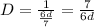 D = \frac{1}{ \frac{6d}{7} } = \frac{7}{6d}