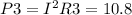 P3= I^{2}R3=10.8