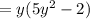 =y(5y^2-2)