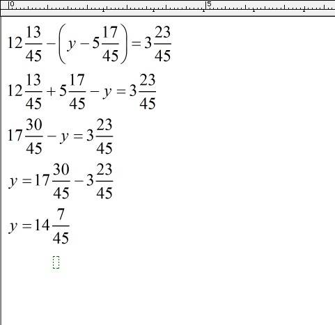 Мне решить 12 целых 13 45 -(y-5 целых 17 45)=3 целых 23 45