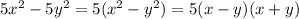 5 x^{2} -5 y^{2} =5(x^2-y^2)=5(x-y)(x+y)