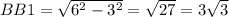 BB1= \sqrt{6^2-3^2}= \sqrt{27} =3 \sqrt{3}