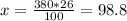 x= \frac{380*26}{100} =98.8