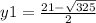 y1 = \frac{21- \sqrt{325} }{2}